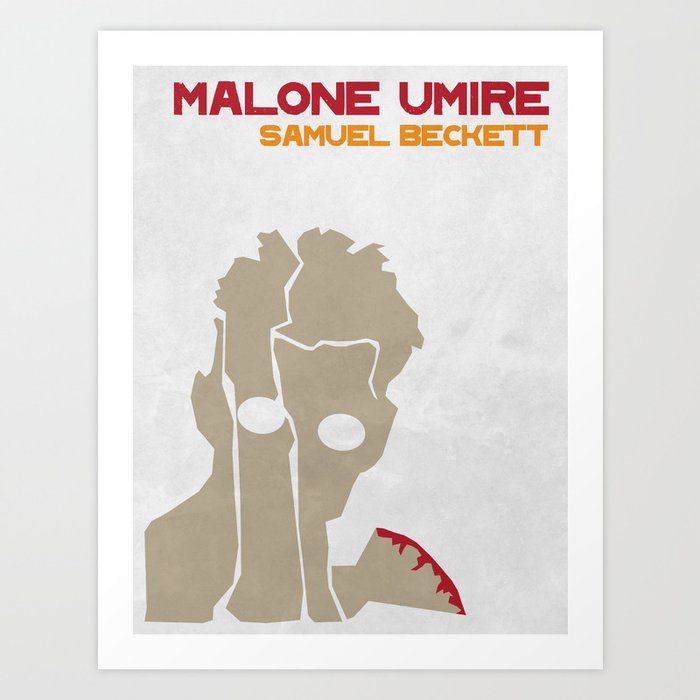 Malone — Samuel Beckett  Art Print