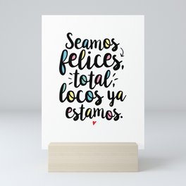 Seamos Felices Mini Art Print