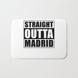 Straight Outta Madrid Bath Mat