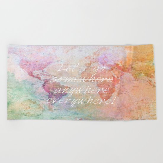 Let's Go Everywhere Beach Towel