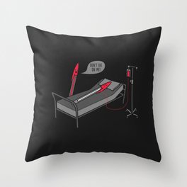 Don't Die On Me Throw Pillow