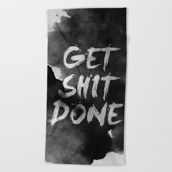 Motivational get it done Beach Towel
