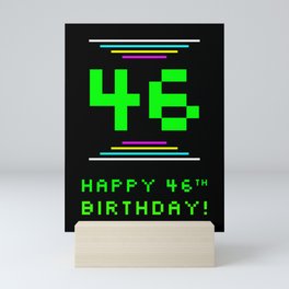 [ Thumbnail: 46th Birthday - Nerdy Geeky Pixelated 8-Bit Computing Graphics Inspired Look Mini Art Print ]