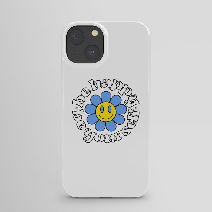 Smiling flower with phrase Be happy, Be yourself iPhone Case