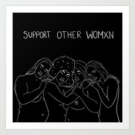 support other womxn Art Print