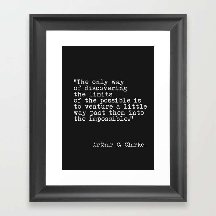 Arthur C. Clarke quote Framed Art Print