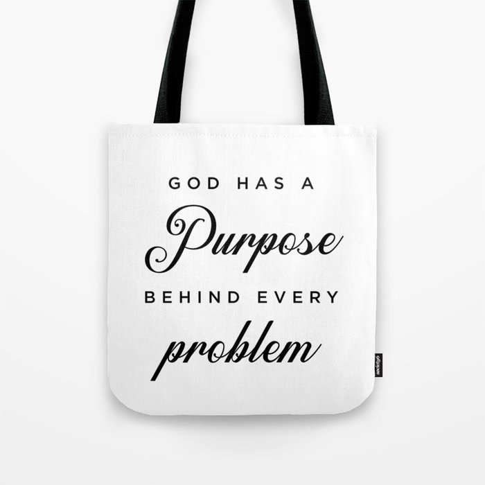God Has A Purpose - Bible Verses 1 - Christian - Faith Based - Inspirational - Spiritual, Religious Tote Bag