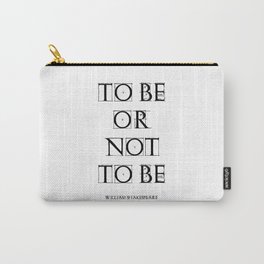 "To Be Or Not To Be" William Shakespeare Carry-All Pouch