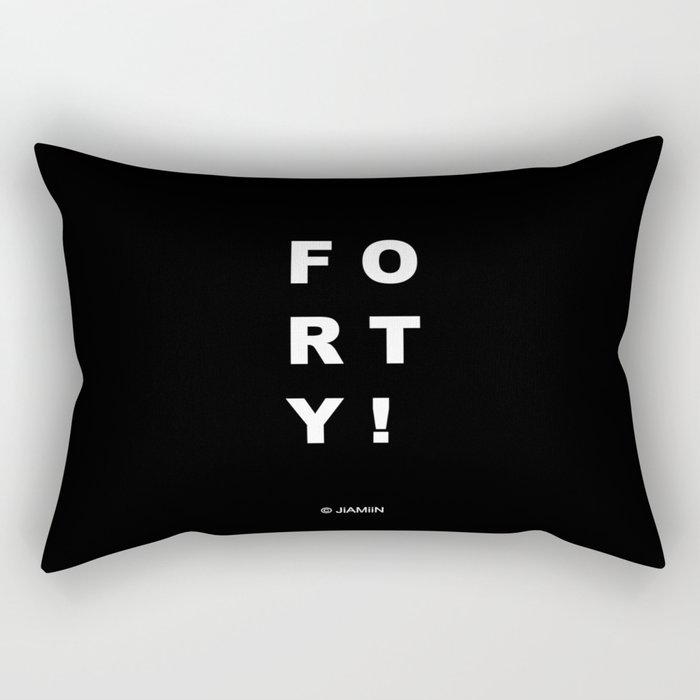 Forty! Rectangular Pillow