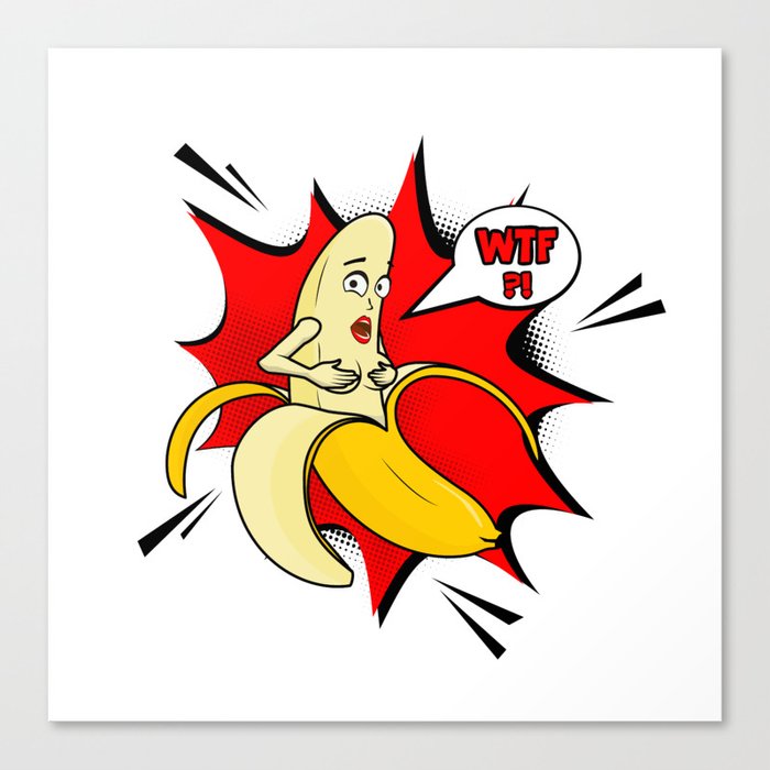 Vector adult character. Funny illustration naked banan with boobs and pop  art cloud WTF. Banana stri Canvas Print by Milatoo