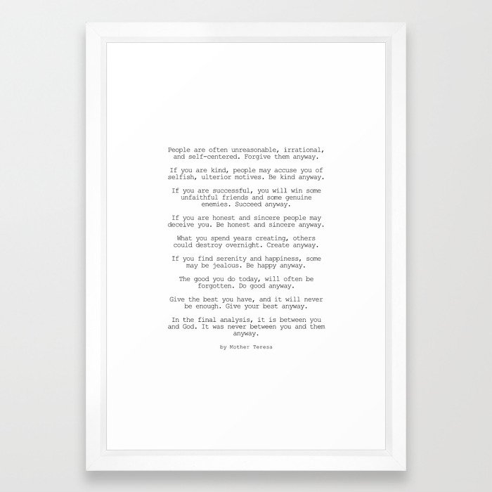 Do It Anyway By Mother Teresa Minimalism Inspirational Framed Art Print By Andreaanderegg Society6