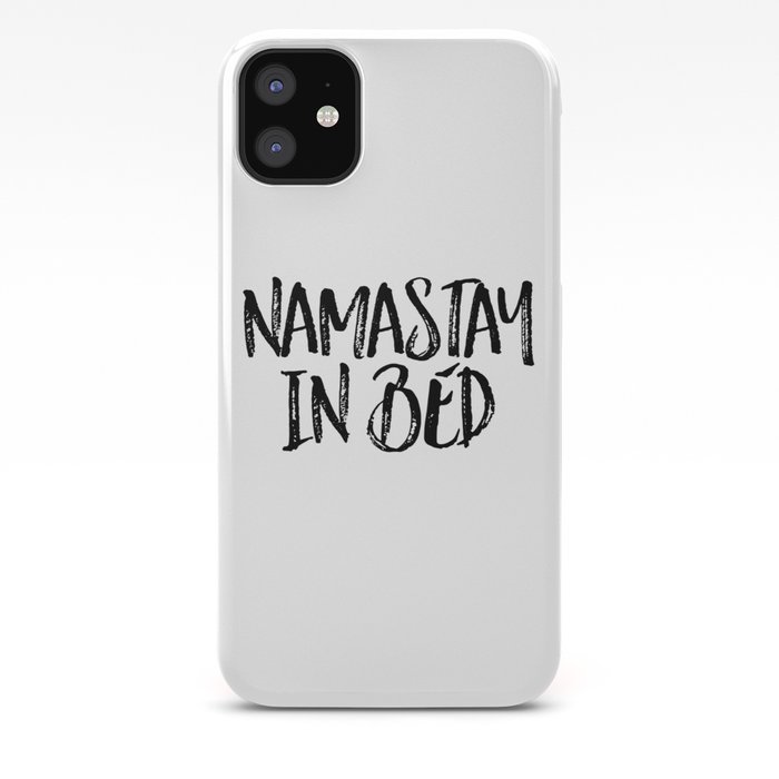 Bedroom Door Sign Bedroom Sign Bedroom Art Bedroom Quote Namastay In Bed Namastay Bed Art Bed Iphone Case By Srbartprints