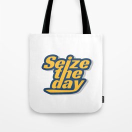 Seize the day Tote Bag