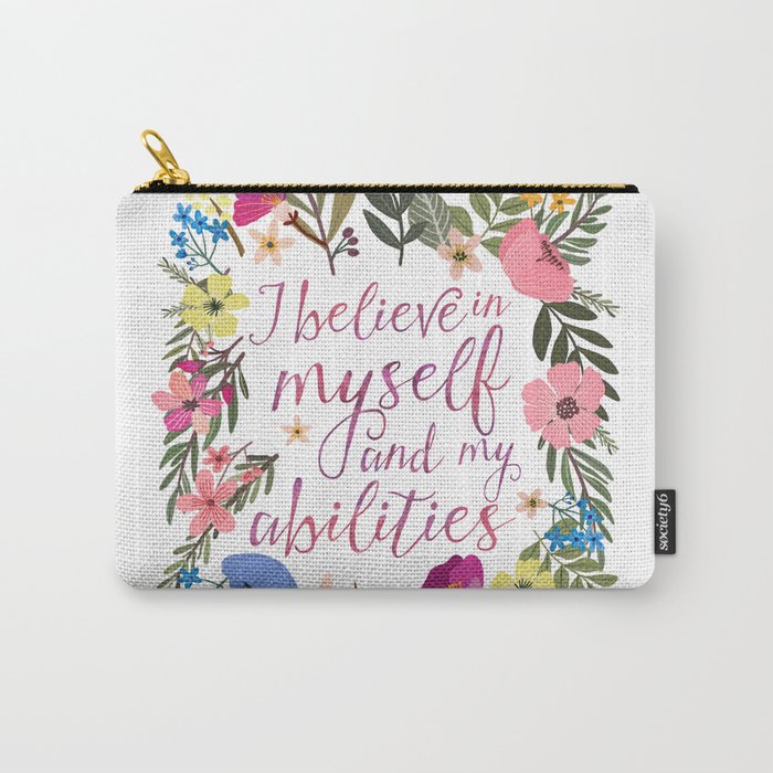 I believe in myself and my abilities Carry-All Pouch