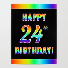 [ Thumbnail: Fun, Colorful, Rainbow Spectrum “HAPPY 24th BIRTHDAY!” Poster ]