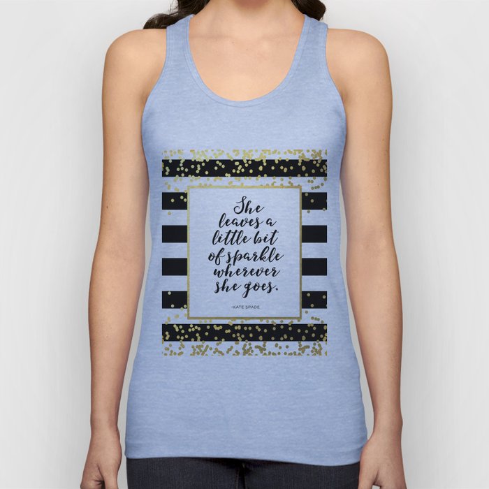 Inspirational Quote She Leaves A Little Sparkle Wherever She Goes Hustle Quote Print Kate Spade  Tank Top