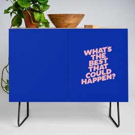 Whats The Best That Could Happen Credenza