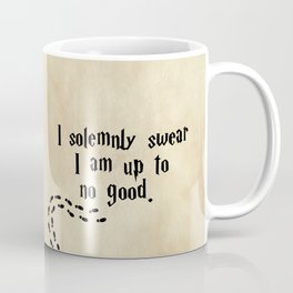 I Solemnly Swear I am Up to No Good Coffee Mug