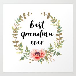 Best Grandma Ever Art Print