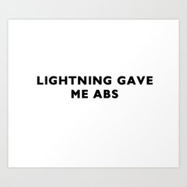 Lightning gave me abs Art Print | Science, Festival, Superpower, Theflash, Nerd, Funny, Teamflash, Gym, Fitness, Graphicdesign 
