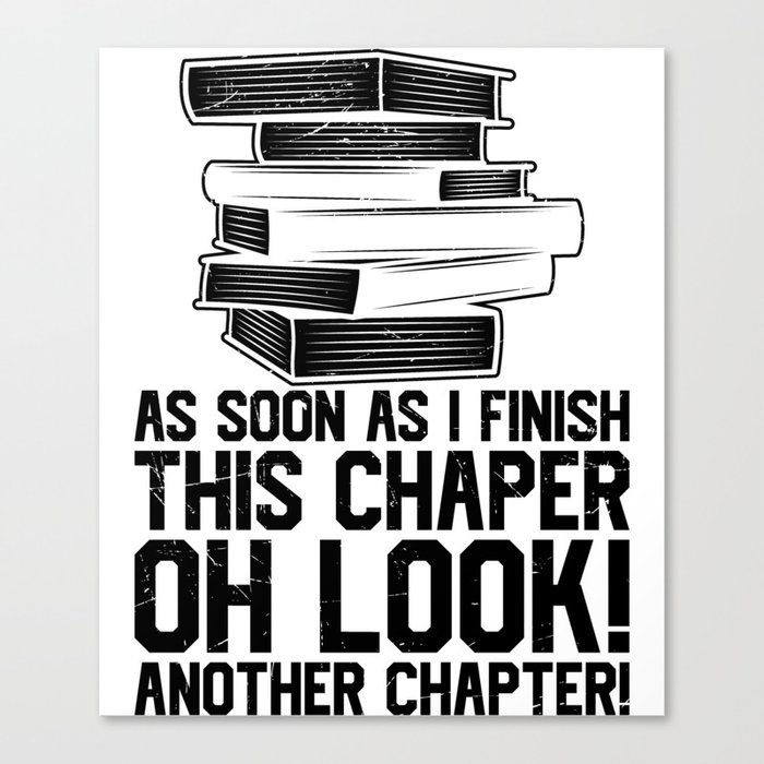 Another Chapter Funny Reading Books Canvas Print