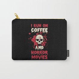 I Run On Coffee And Horror Movies Scary Caffeine Carry-All Pouch