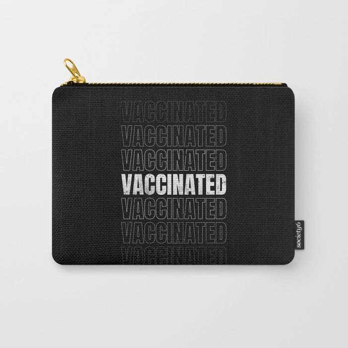 Vaccinated Pro Vaccination Vaccinate Health Carry-All Pouch
