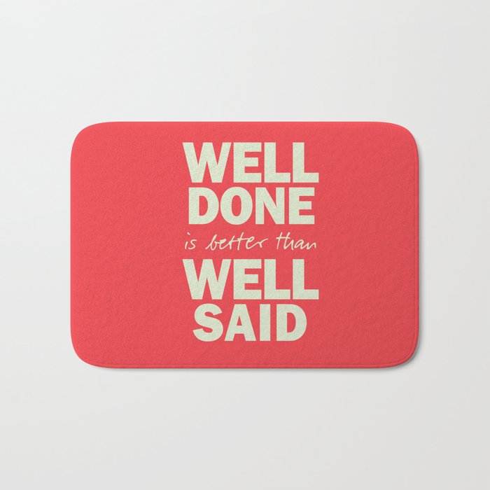 Well Done Is Better Than Well Said Inspirational Benjamin