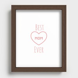 Best mom ever-mother Recessed Framed Print