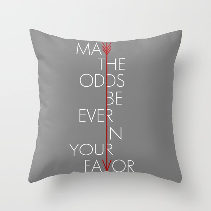 May The Odds Be Ever In Your Favor Throw Pillow