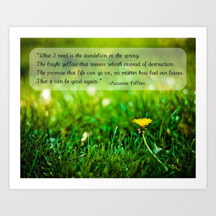 The Hunger Games Dandelion Quote  Art Print