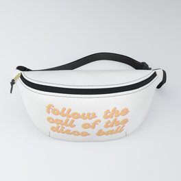 Follow the Call of the Disco Ball Retro Yellow Typography Fanny Pack
