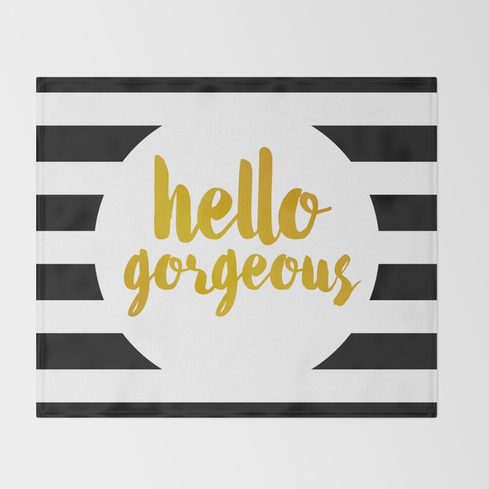 Hello Gorgeous 02 Throw Blanket By Indulgemyheart Society6