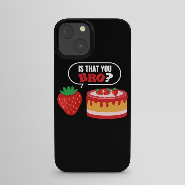 Is That You Bro Strawberry Fruits iPhone Case