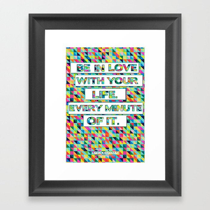 Be in Love with your life Framed Art Print