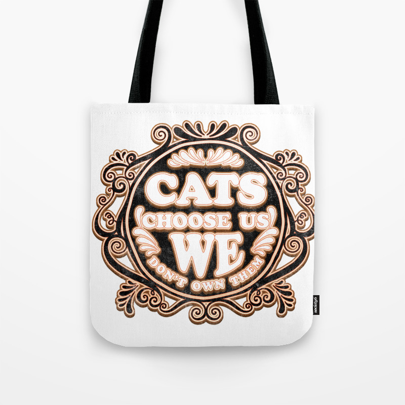 Cats Choose Us Funny Cat Saying Tote Bag By Tillhunter Society6