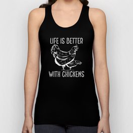 Life is better with chickens Unisex Tank Top