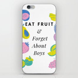 Eat Fruit And Forget About Boys Funny Pastel iPhone Skin