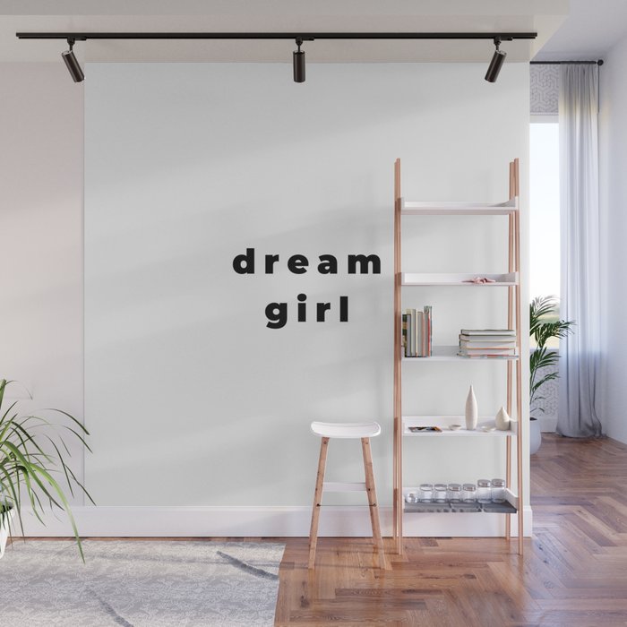 Dream girl, Feminist, Women, Girls Wall Mural