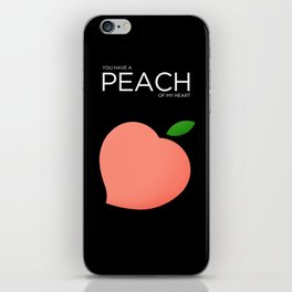 You Have A Peach of My Heart iPhone Skin