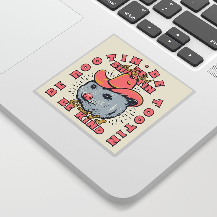 Rootin Tootin Shootin | Possum Cowboy Advice | Space Cowgirl Country Style | Possum  Sticker