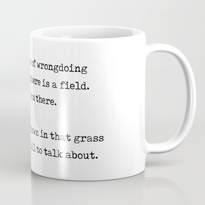 Out beyond ideas of wrongdoing and rightdoing - Rumi Quote - Typewriter Print 1 Coffee Mug