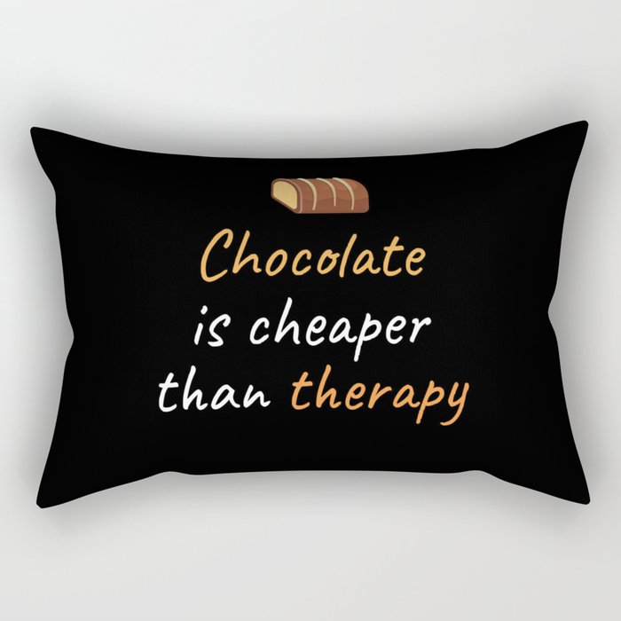 Chocolate is Cheaper Chocolate Rectangular Pillow