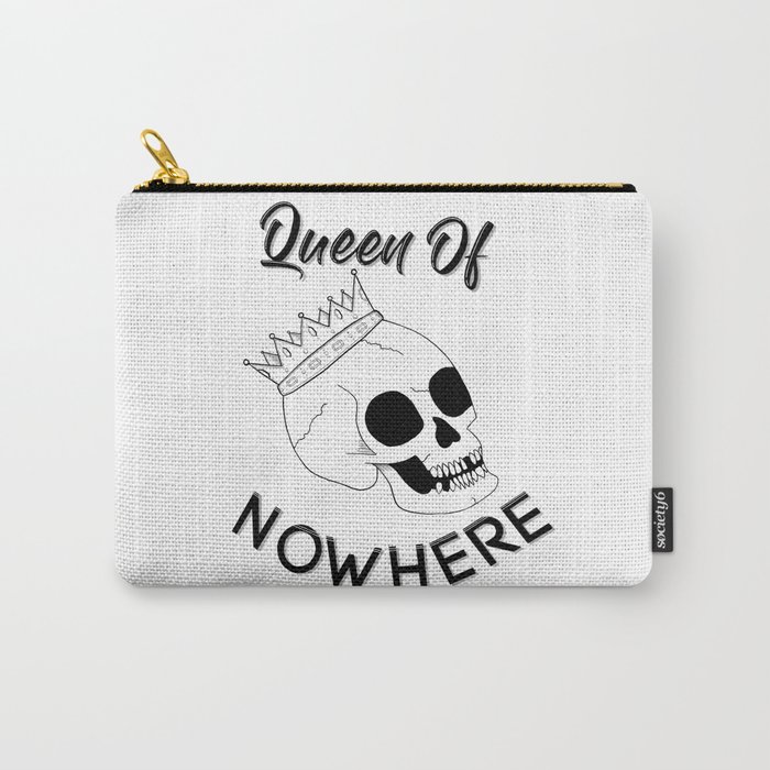 Queen of Nowhere Carry-All Pouch