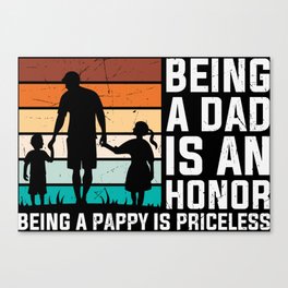 Being A Pappy Is Priceless Canvas Print