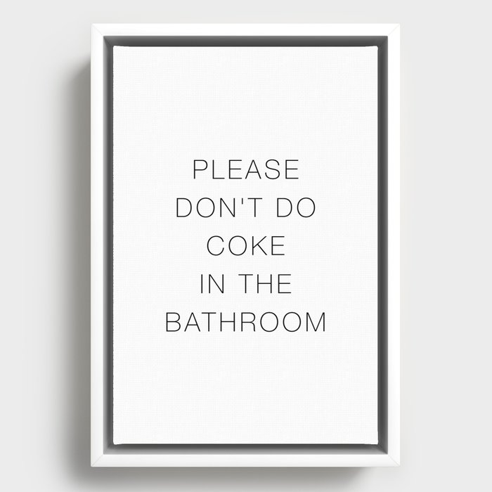 Please Don't Do In The Bathroom Framed Canvas