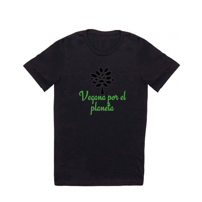 Vegana por el planeta | Vegan for the planet T Shirt