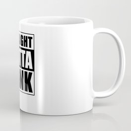 Straight outta Bank funny Bank Clerk Gift Mug