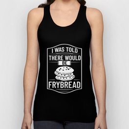 Frybread Fry Bread Indian Taco Native American Unisex Tank Top