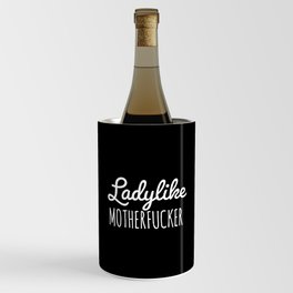 Ladylike Motherfucker (Black) Wine Chiller